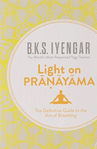 Light on Pranayama by B.K.S. Iyengar