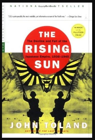 The Rising Sun: The Decline and Fall of by Toland, John