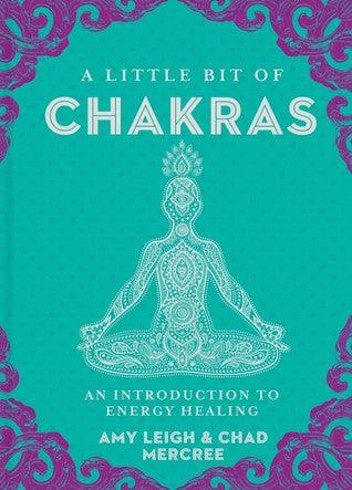 A Little Bit of Chakras: An Introduction to Energy Healing (HB) by Chad Mercree, Amy Mercree