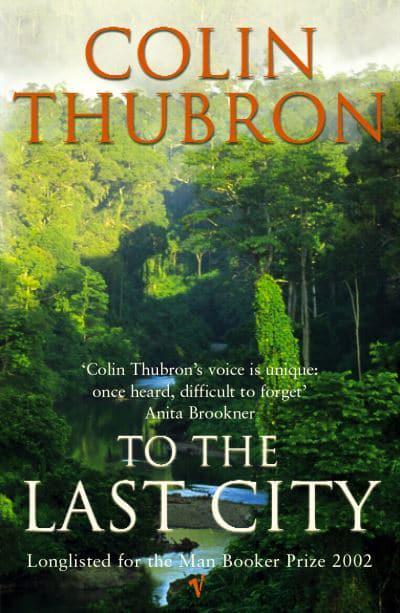 To the Last City by Colin Thubron