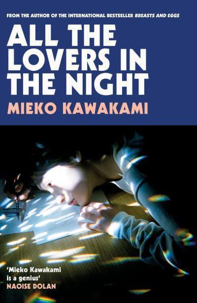 All the Lovers in the Night by Mieko Kawakami, Sam Bett (Translator), David Boyd (Translator)