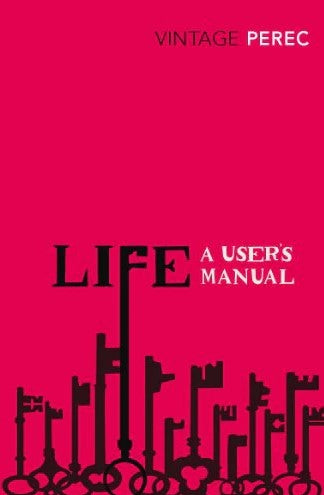Life: A User's Manual by Georges Perec, David Bellos (Translator)