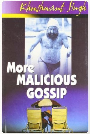 More Maicious Gossip by Khushwant Singh