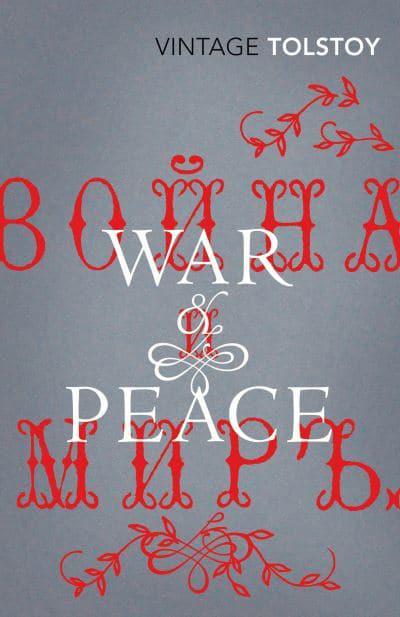 War and Peace by Leo Tolstoy, Richard Pevear (Translator, Introduction), Larissa Volokhonsky (Translator)