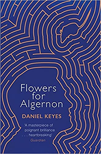 Flowers for Algernon by Daniel Keyes