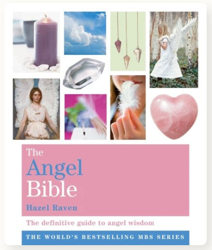 The Angel Bible: The Definitive Guide to Angel Wisdom by Hazel Raven