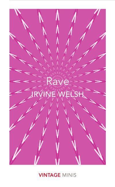Rave by Irvine Welsh