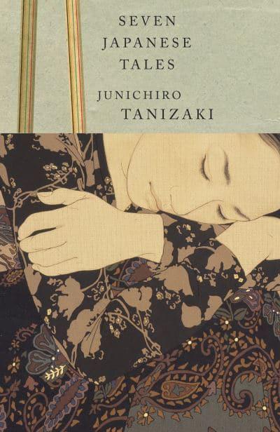 Seven Japanese Tales by Jun'ichirō Tanizaki, Howard Hibbett (Translator)