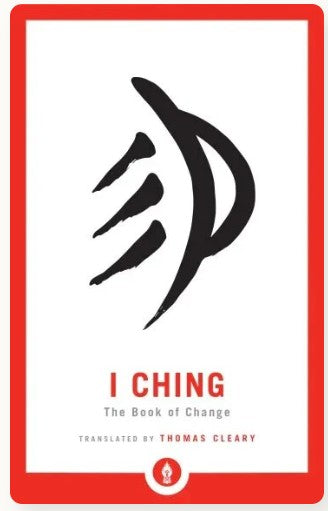 I Ching: The Book of Change by Thomas Cleary (Translator)