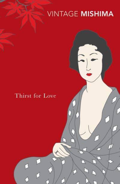 Thirst for Love by Yukio Mishima, Alfred H. Marks (Translator)