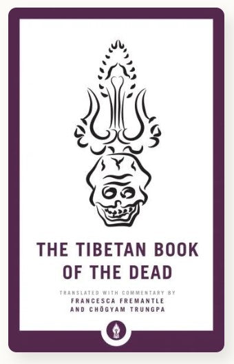 The Tibetan Book of the Dead by Francesca Fremantle (Translator), Chogyam Trungpa (Translator)