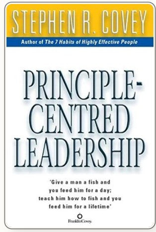Principle Centred Leadership by Stephen R. Covey