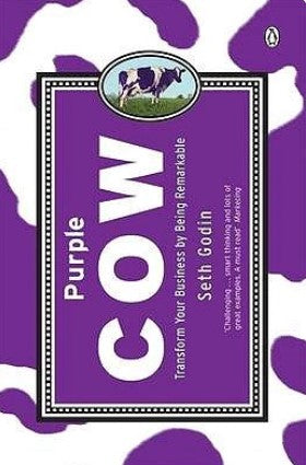 Purple Cow: Transform Your Business by Being Remarkable by Seth Godin