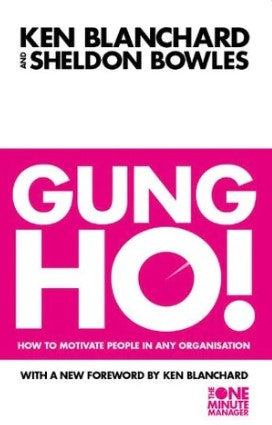 Gung Ho! by Ken Blanchard, Sheldon Bowles