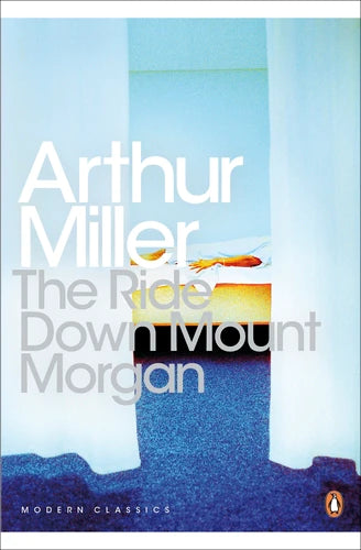 The Ride Down Mt. Morgan By Arthur Miller