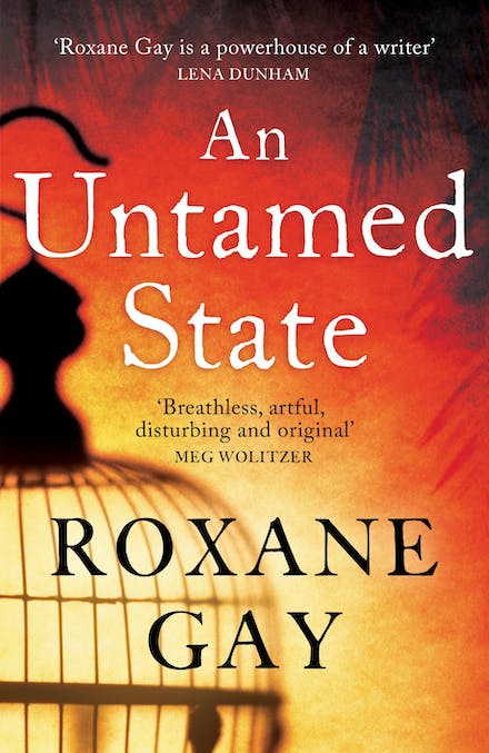 An Untamed State By Roxane Gay