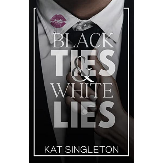 Black Ties and White Lies Book by Kat Singleton