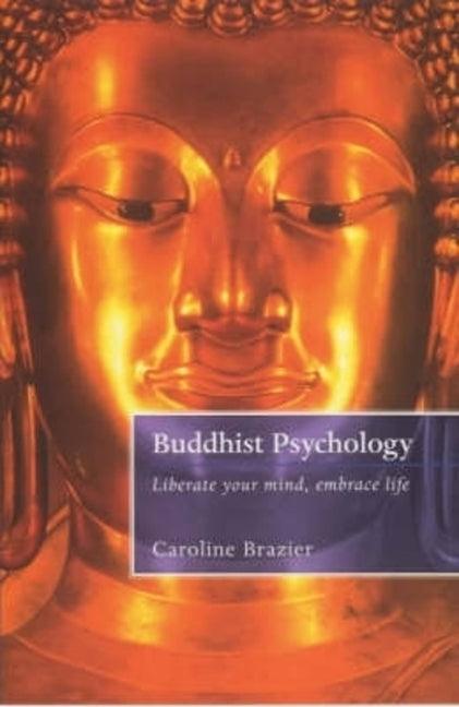 Buddhist Psychology By Caroline Brazier