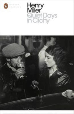 Quiet Days in Clichy By Henry Miller