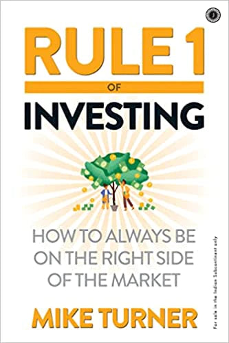Rule 1 of Investing: How to Always Be on the Right Side of the Market By Mike Turner