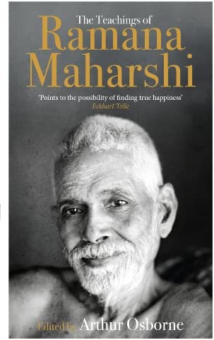 The Teachings of Ramana Maharshi By Arthur Osborne