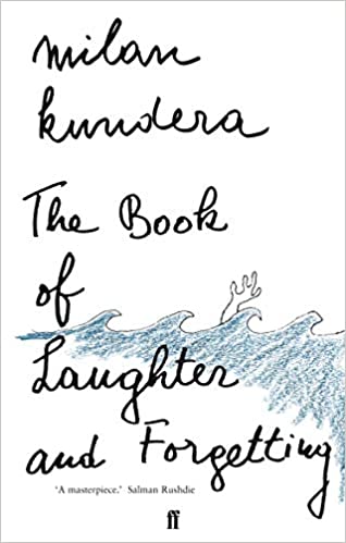 The Book of Laughter and Forgetting By Milan Kundera, Aaron Asher (Translator)