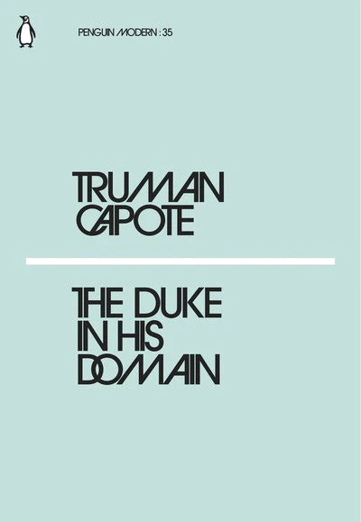 The Duke in His Domain By Truman Capote