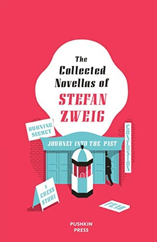 The Collected Novellas of Stefan Zweig By Stefan Zweig, Anthea Bell (Translator), Alexander Starritt (Translator)