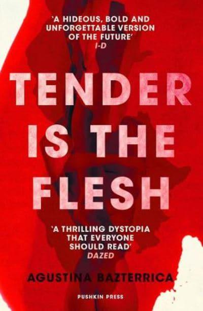 Tender Is the Flesh by Agustina Bazterrica, Sarah Moses (Translator)