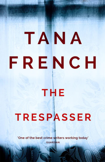 The Trespasser By Tana French
