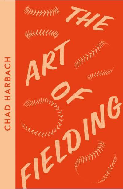 The Art of Fielding By Chad Harbach