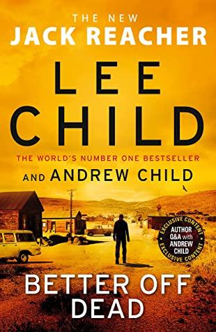 Better off Dead by Lee Child