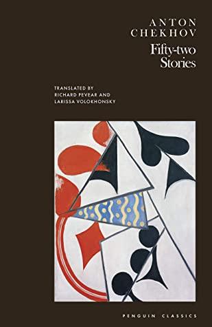Fifty-Two Stories (HB) by Anton Chekhov, Richard Pevear (Translation), Larissa Volokhonsky (Translation)