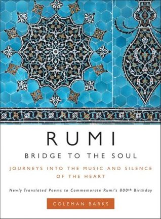 Rumi: bridge to the soul by Rumi