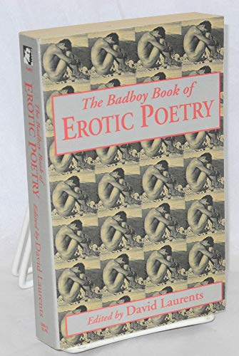 The Badboy Book of Erotic Poetry by David Laurents