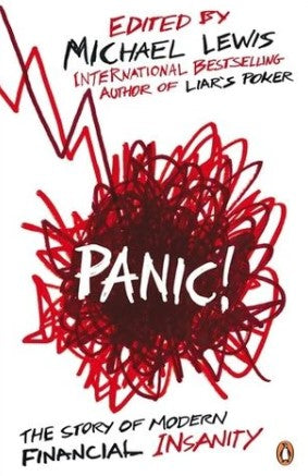 Panic!: The Story of Modern Financial Insanity by Michael Lewis (Editor)