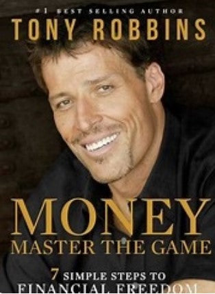 MONEY Master the Game: 7 Simple Steps to Financial Freedom by Tony Robbins
