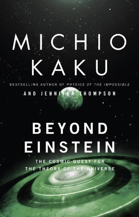 Beyond Einstein by Michio Kaku