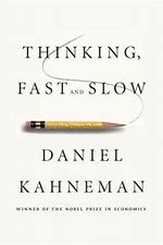 Thinking fast and slow by Daniel Kahneman