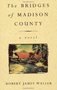 The Bridges Of Madison County by Robert James Waller