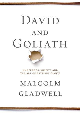 David and Goliath by Malcolm Gladwell