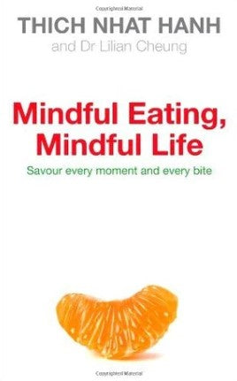 Mindful Eating, Mindful Life by Thich Nhat Hanh