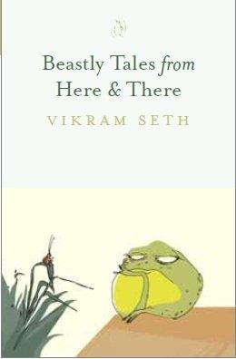 Beastly Tales from Here & There by Vikram Seth