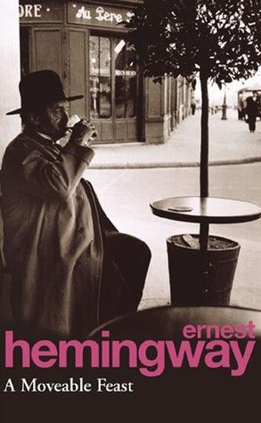 A Moveable Feast by Ernest Hemingway