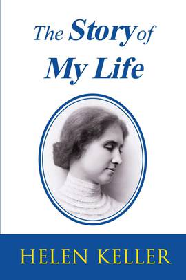 The Story of My Life by Helen Keller
