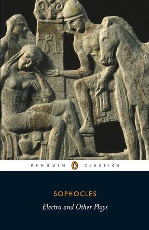 Electra and Other Plays by Sophocles, David Raeburn (Translator)