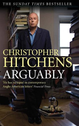 Arguably by Christopher Hitchens