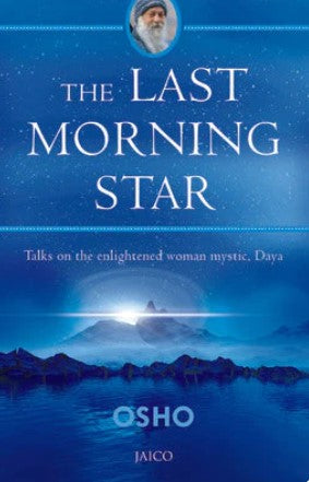 The Last Morning Star Talks on the Enlightened Women Mystic by OSHO