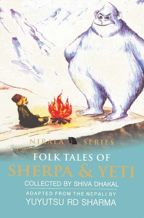 Folk Tales of Sherpa and Yeti by Shiva Dhakal