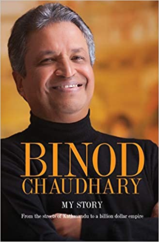 My Story by Binod Chaudhary (Making it big )